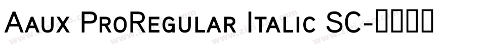 Aaux ProRegular Italic SC字体转换